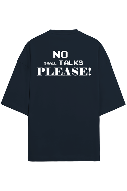 NO SMALL TALKS PLEASE! (BLUE TEE)